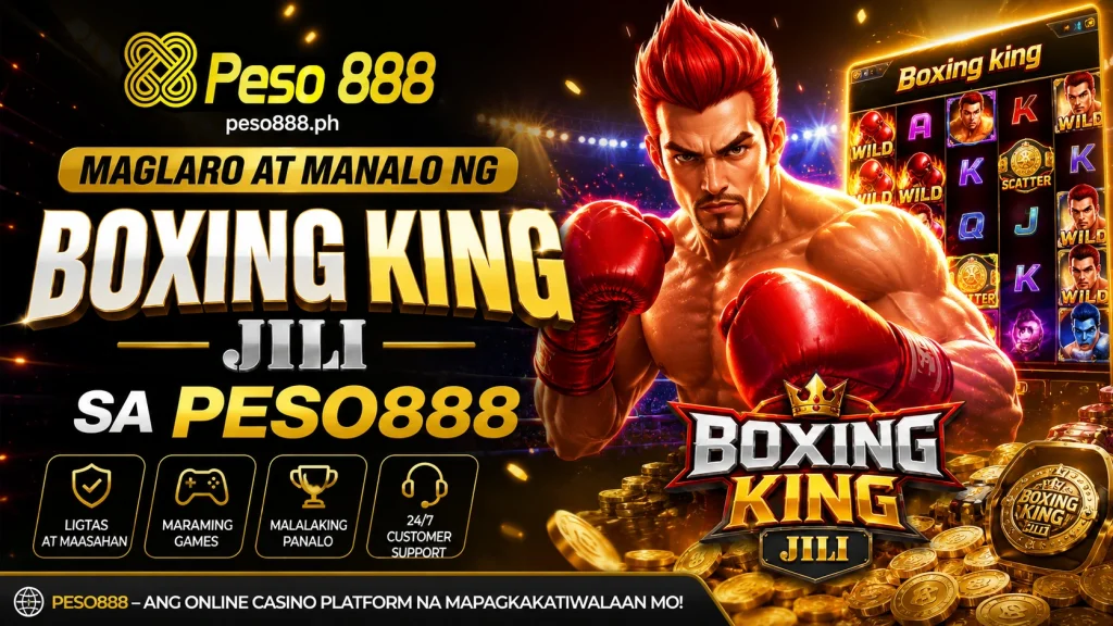 Maglaro at Manalo ng Boxing King JILI sa Peso888